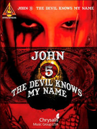 Title: John 5: the Devil Knows My Name, Author: John 5