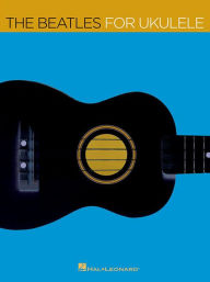 Title: The Beatles for Ukulele, Author: The Beatles