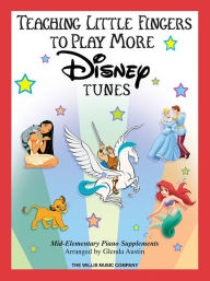 Title: Teaching Little Fingers to Play More Disney Tunes: Mid to Later Elementary Solos with Optional Accompaniment, Author: Hal Leonard Corp.