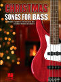 Christmas Songs for Bass - 24 Melodies Arranged for 4-String Electric Bass