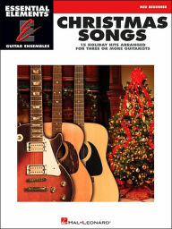 Title: Christmas Songs - 15 Holiday Hits Arranged for Three or More Guitarists, Author: Hal Leonard Corp.