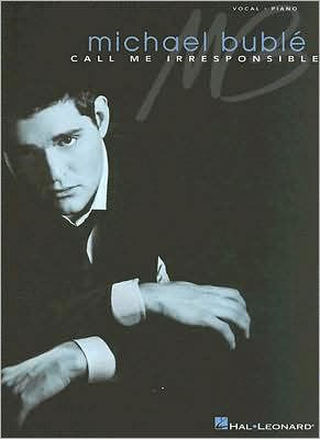 Michael Buble - Call Me Irresponsible