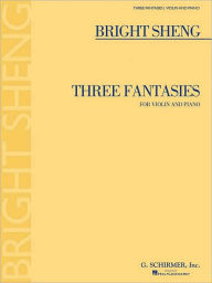 Title: Three Fantasies: for Violin and Piano, Author: Bright Sheng