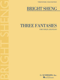 Title: Three Fantasies: for Violin and Piano, Author: Bright Sheng