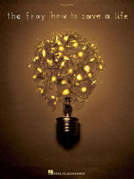 Title: The Fray - How to Save a Life, Author: Hal Leonard Corp.