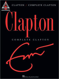 Title: Eric Clapton - Complete Clapton, Author: Eric Clapton