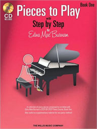 Title: Pieces to Play - Book 1 with CD: Piano Solos Composed to Correlate Exactly with Edna Mae Burnam's Step by Step, Author: Edna Mae Burnam