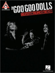 Title: The Goo Goo Dolls - Greatest Hits Volume 1: The Singles, Author: Goo Goo Dolls