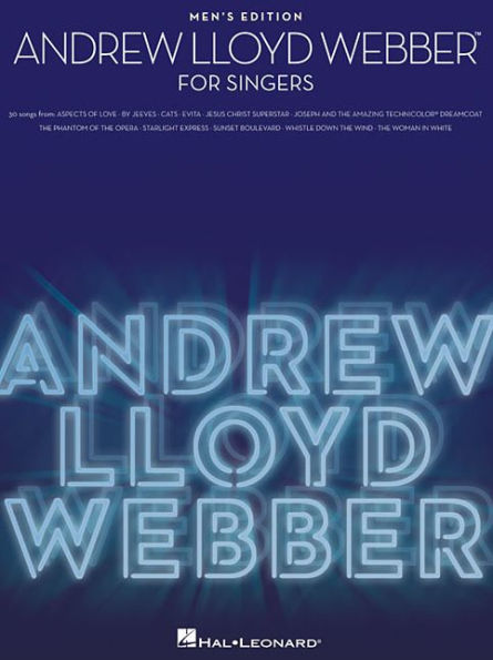 Andrew Lloyd Webber for Singers: 30 Songs - Men's Edition