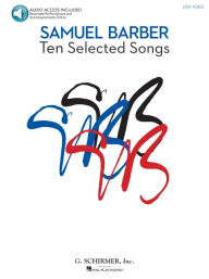 Title: 10 Selected Songs: Low Voice Book/Online Audio Pack, Author: Samuel Barber