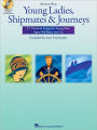 Young Ladies, Shipmates and Journeys: Baritone/Bass Book/CD Pack