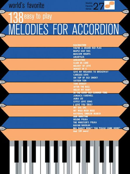 138 Easy to Play Melodies for Accordion - World's Favorite Series, Volume 27