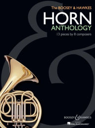 Title: The Boosey & Hawkes Horn Anthology: 13 Pieces by 8 Composers, Author: Hal Leonard Corp.