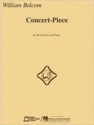 Title: Concert-Piece: B-flat Clarinet and Piano, Author: William Bolcom