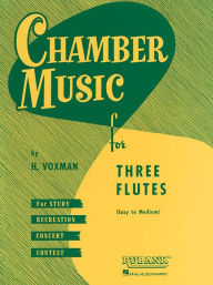 Title: Chamber Music for Three Flutes, Author: H. Voxman