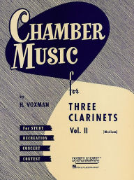 Title: Chamber Music for Three Clarinets, Vol. 2 (Medium), Author: H. Voxman