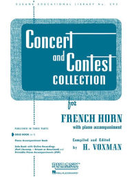 Title: Concert and Contest Collection for French Horn: Solo Book Only, Author: H. Voxman
