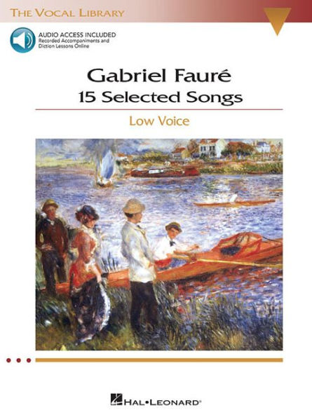 Gabriel Faure: 15 Selected Songs - Low Voice (Book/Online Audio)