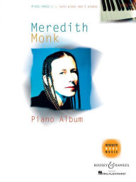 Title: Piano Album: for Solo Piano and 2 Pianos, Author: Meredith Monk