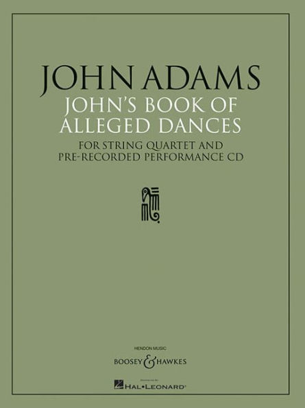 John's Book of Alleged Dances: for String Quartet and Pre-Recorded Performance CD