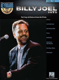 Title: Billy Joel - Hits: Keyboard Play-Along Volume 13, Author: Billy Joel