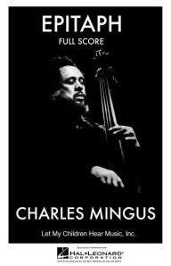 Title: Epitaph (Complete - Full Score), Author: Charles Mingus