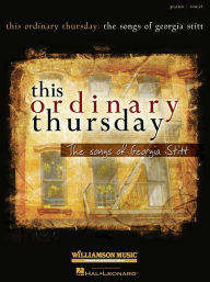 Title: This Ordinary Thursday: The Songs of Georgia Stitt, Author: Stitt Georgia