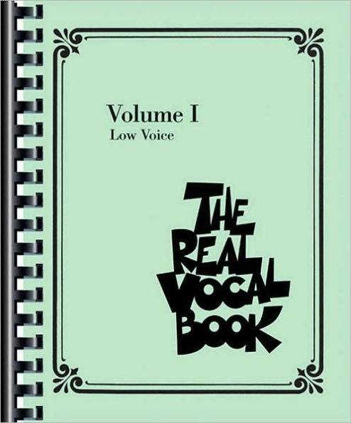 The Real Vocal Book - Volume I: Low Voice Edition