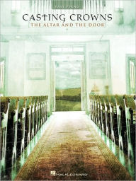 Title: Casting Crowns: the Altar and the Door, Author: Casting Crowns