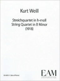 Title: String Quartet in B Minor: Parts Only, Author: Kurt Weill