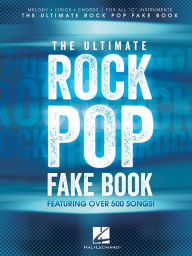 Title: The Ultimate Rock Pop Fake Book, Author: Hal Leonard Corp.