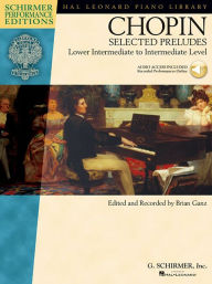 Title: Chopin - Selected Preludes: Lower Intermediate to Intermediate Level, Author: Frederic Chopin