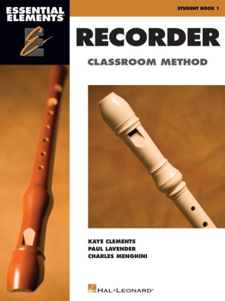 Essential Elements for Recorder Classroom Method - Student Book 1: Book Only