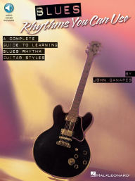 Title: Blues Rhythms You Can Use Book/Online Audio, Author: John Ganapes