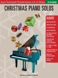 Title: Christmas Piano Solos - Fifth Grade: John Thompson's Modern Course for the Piano, Author: Hal Leonard Corp.