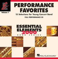 Title: Performance Favorites, Vol. 1 - Full Performance CD: Correlates with Book 2 of Essential Elements for Band, Author: Hal Leonard Publishing Corporation