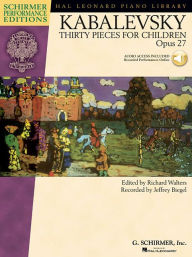Title: Dmitri Kabalevsky - Thirty Pieces for Children, Op. 27 - Book with Online Media With recordings of Performances Schirmer Performance Editions, Author: Biegel Jeffrey