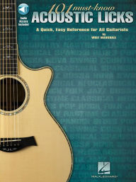 Title: 101 Must-Know Acoustic Licks: A Quick, Easy Reference for All Guitarists, Author: Wolf Marshall