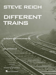 Title: Different Trains: for String Quartet and Pre-Recorded Performance Tape, Author: Steve Reich