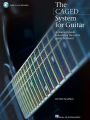 The CAGED System for Guitar A Clear-Cut Guide to Learning the Entire Guitar Fretboard Book/Online Audio