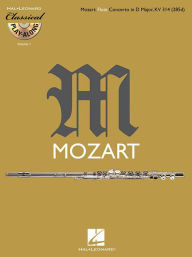 Title: Flute Concerto in D Major, K. 314: Classical Play-Along Volume 1, Author: Wolfgang Amadeus Mozart