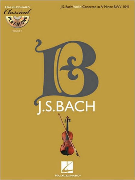 Violin Concerto in A Minor, BWV 1041: Classical Play-Along Volume 7