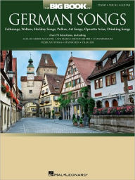 Title: The Big Book of German Songs, Author: Hal Leonard Corp.