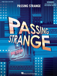 Title: Passing Strange: The Stew Musical, Author: Stew