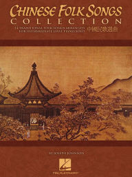 Title: Chinese Folk Songs Collection: 24 Traditional Songs Arranged for Intermediate Piano Solo, Author: Joseph Johnson