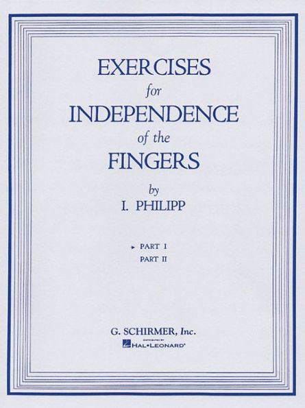 Isidor Phillip - Exercises for Independence of Fingers - Book 1: Piano Technique