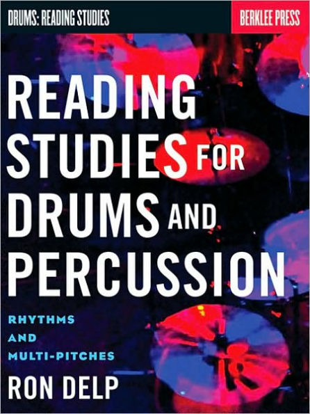 Reading Studies for Drums and Percussion: Rhythms and Multi-Pitches