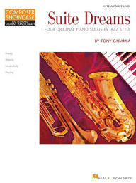 Title: Suite Dreams: Hal Leonard Student Piano Library Composer Showcase Intermediate Level, Author: Tony Caramia