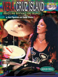 Title: Vera - Cruz Island: Brazilian Rhythms for Drumset, Author: Vera Cruz