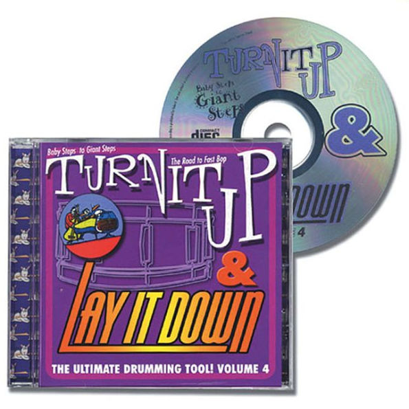 Turn It Up & Lay It Down, Vol. 4 - "Baby Steps to Giant Steps": Play-Along CD for Drummers